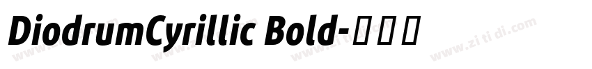 DiodrumCyrillic Bold字体转换